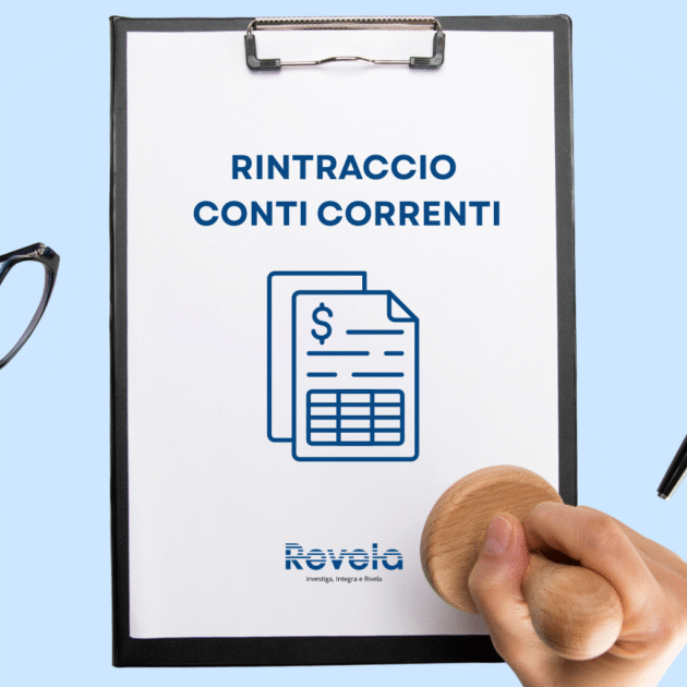 Indagine patrimoniale per identificare conti correnti intestati a persone fisiche o giuridiche