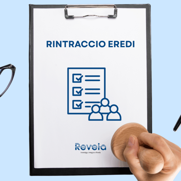 Indagine per il rintraccio degli eredi legittimi in ambito successorio, con verifica anagrafica e familiari